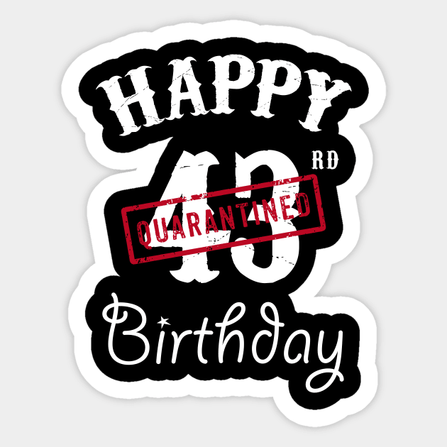 Happy 43rd Quarantined Birthday Sticker by kai_art_studios